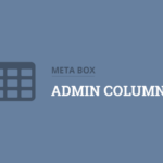 MetaBox-MB-Admin-Columns-WordPress-Plugin