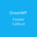 OceanWP-Ocean-Footer-Callout-WordPress-Plugin