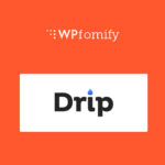 WPfomify-Drip-Add-on-WordPress-Plugin